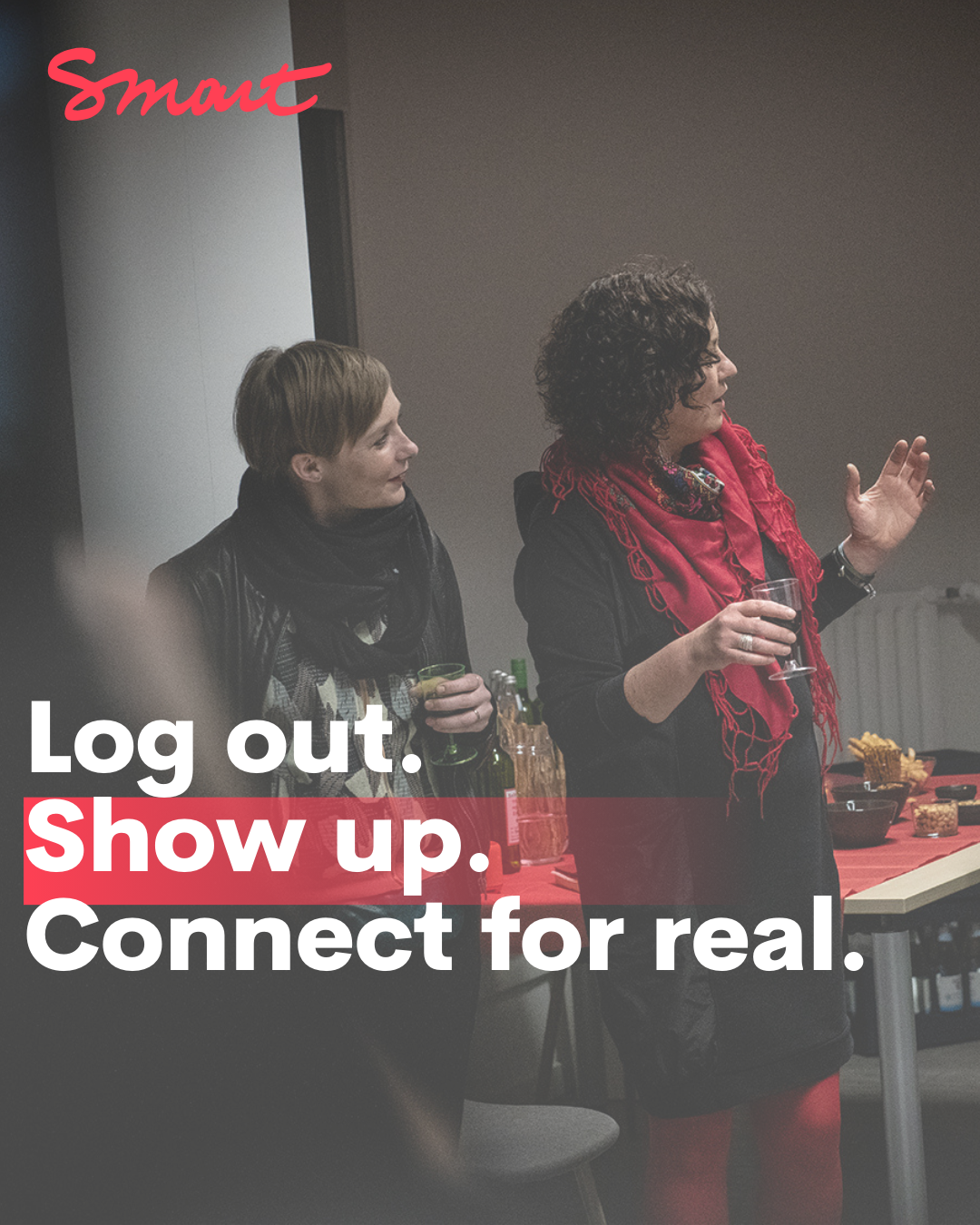 💥 Log out. Show up. Connect for real💥